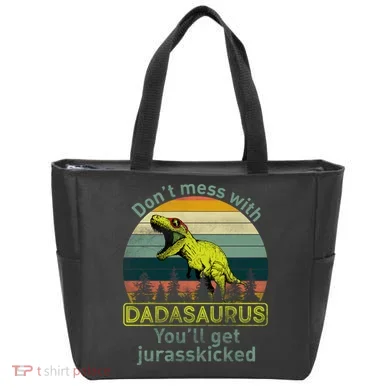 Don't Mess With Dadasaurus Tote Bag