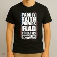 Don't Mess With Family Faith Friends Flag Firearms T-Shirt thumb 3