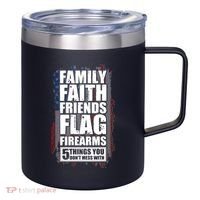Don't Mess With Family Faith Friends Flag Firearms 12oz Stainless Steel Coffee Mug thumb 0