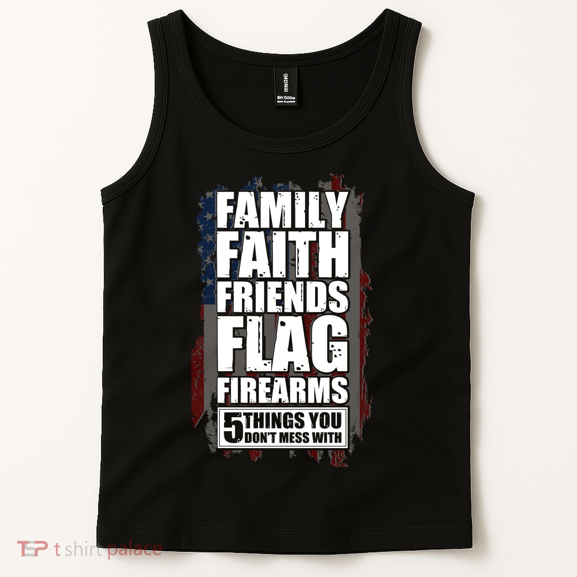 Don't Mess With Family Faith Friends Flag Firearms Tank Top