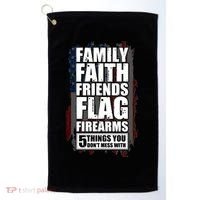 Don't Mess With Family Faith Friends Flag Firearms Golf Towel thumb 0