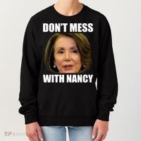 Don't Mess With Mama Nancy Pelosi Women's Sweatshirt thumb 0
