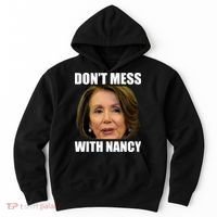 Don't Mess With Mama Nancy Pelosi Hoodie thumb 0
