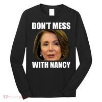 Don't Mess With Mama Nancy Pelosi Long Sleeve Shirt thumb 0