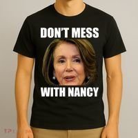 Don't Mess With Mama Nancy Pelosi T-Shirt thumb 3