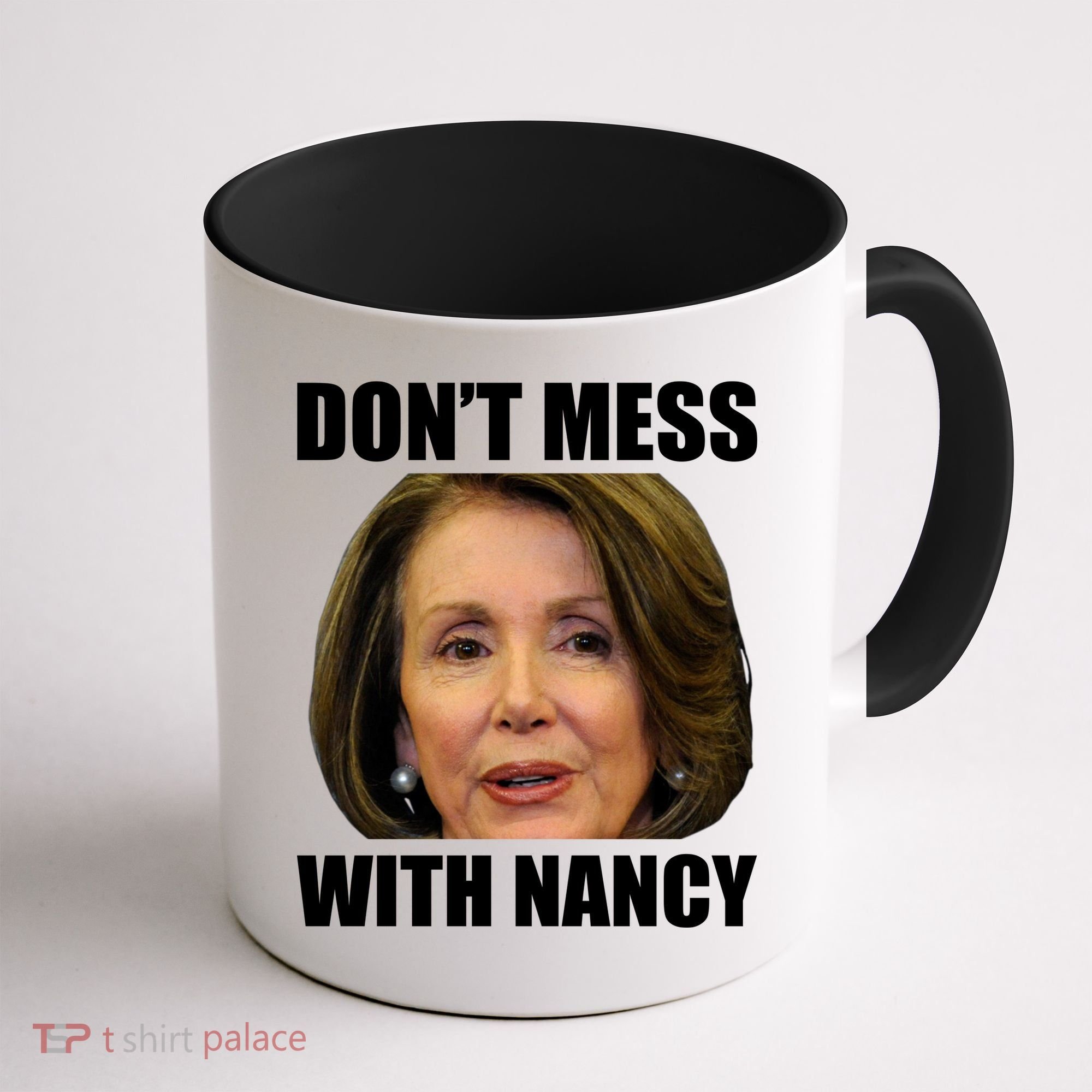 Don't Mess With Mama Nancy Pelosi Coffee Mug