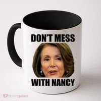 Don't Mess With Mama Nancy Pelosi Coffee Mug thumb 0