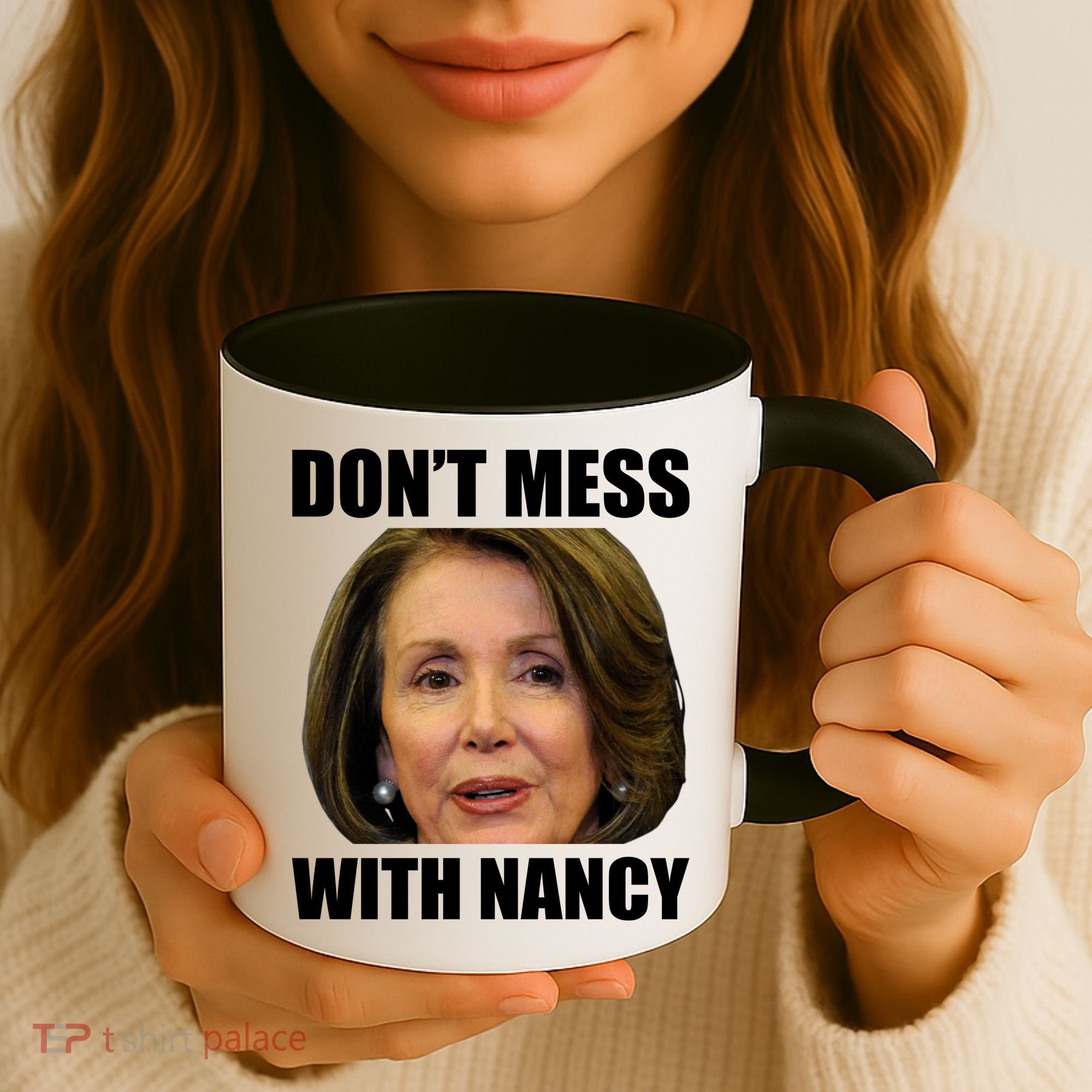 Don't Mess With Mama Nancy Pelosi Coffee Mug