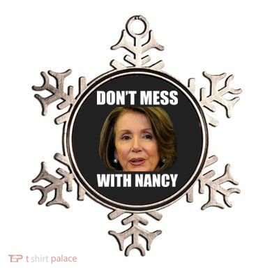 Don't Mess With Mama Nancy Pelosi Ornament