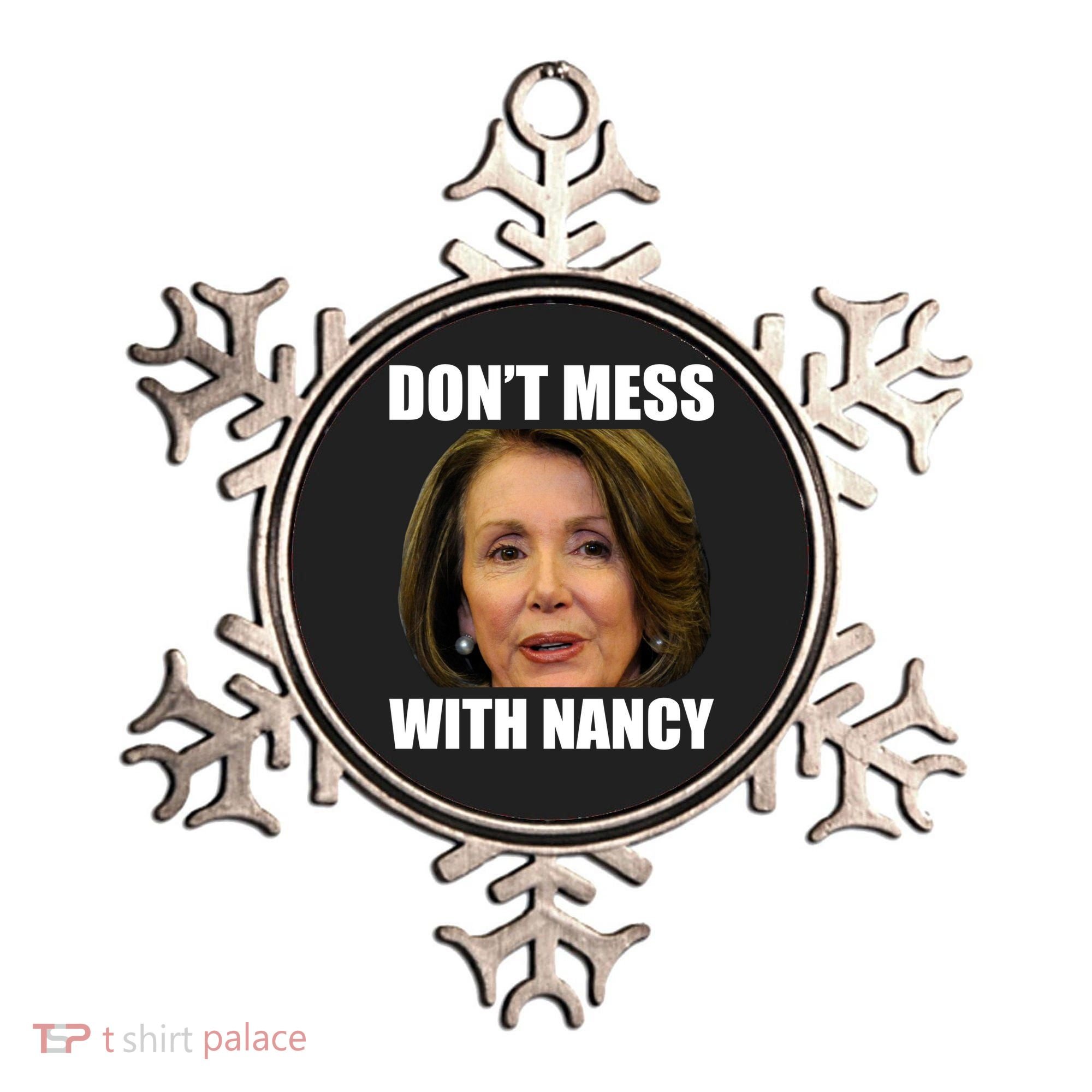 Don't Mess With Mama Nancy Pelosi Ornament