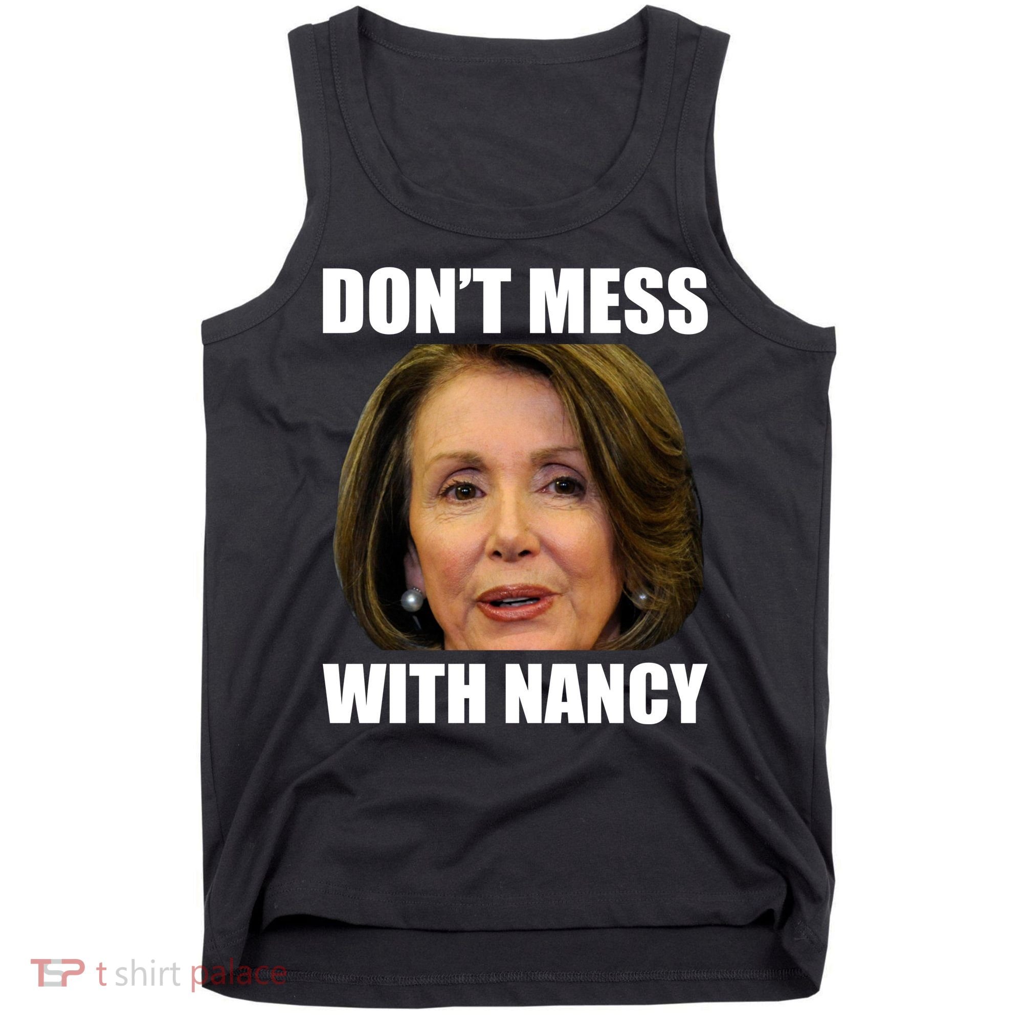 Don't Mess With Mama Nancy Pelosi Tank Top