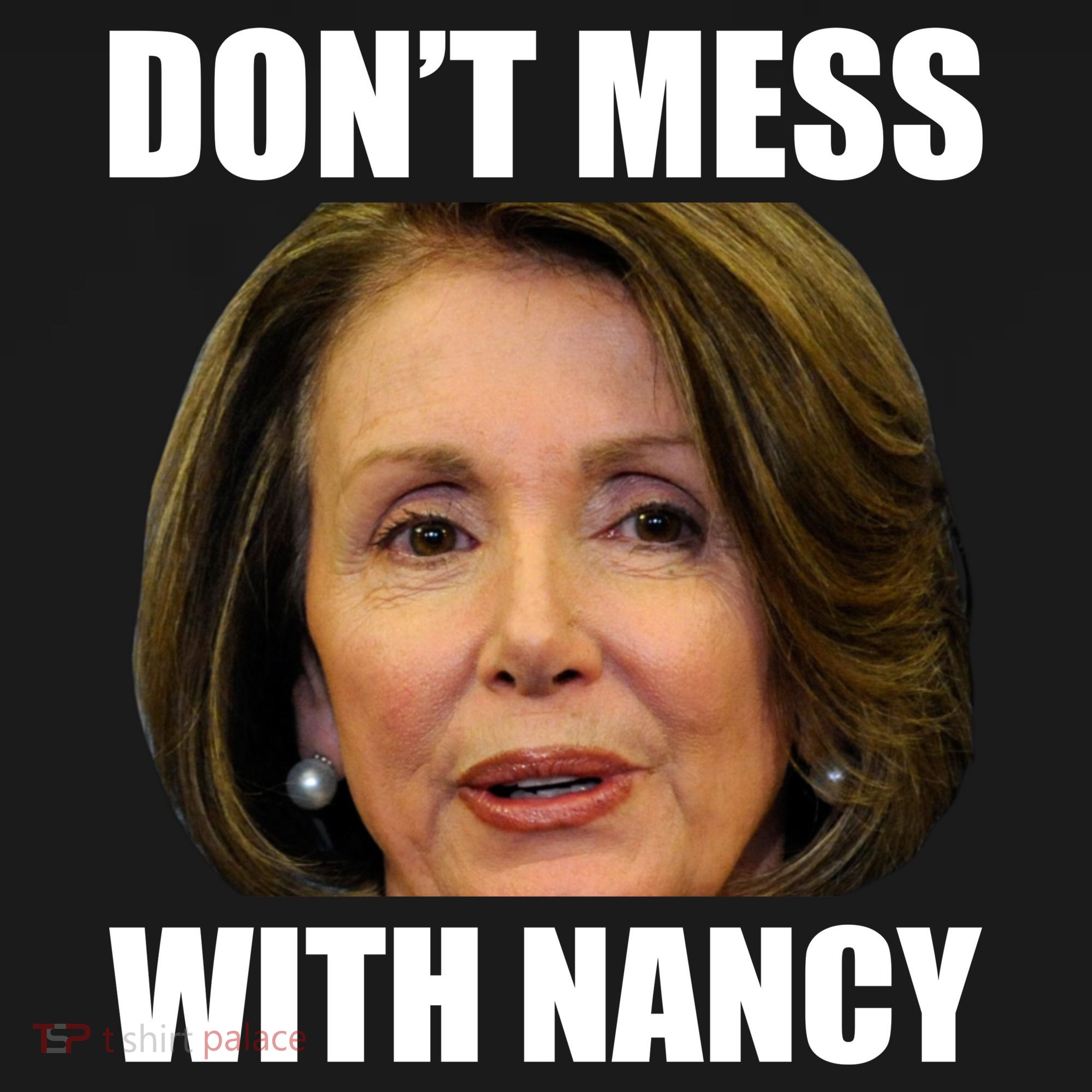 Don't Mess With Mama Nancy Pelosi Tank Top