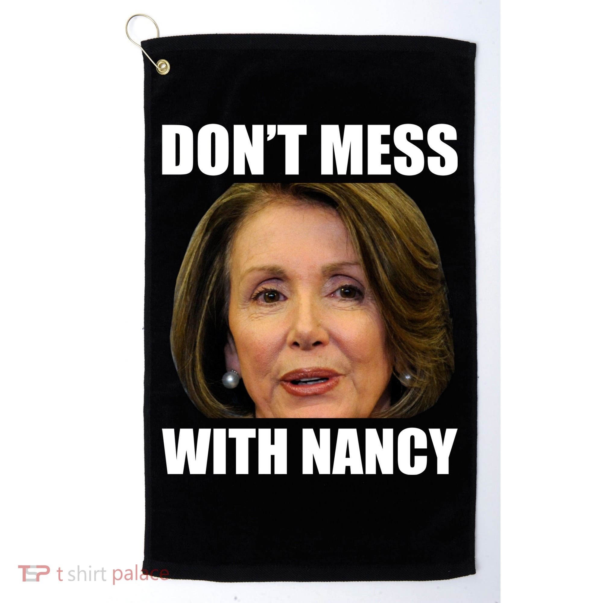Don't Mess With Mama Nancy Pelosi Golf Towel