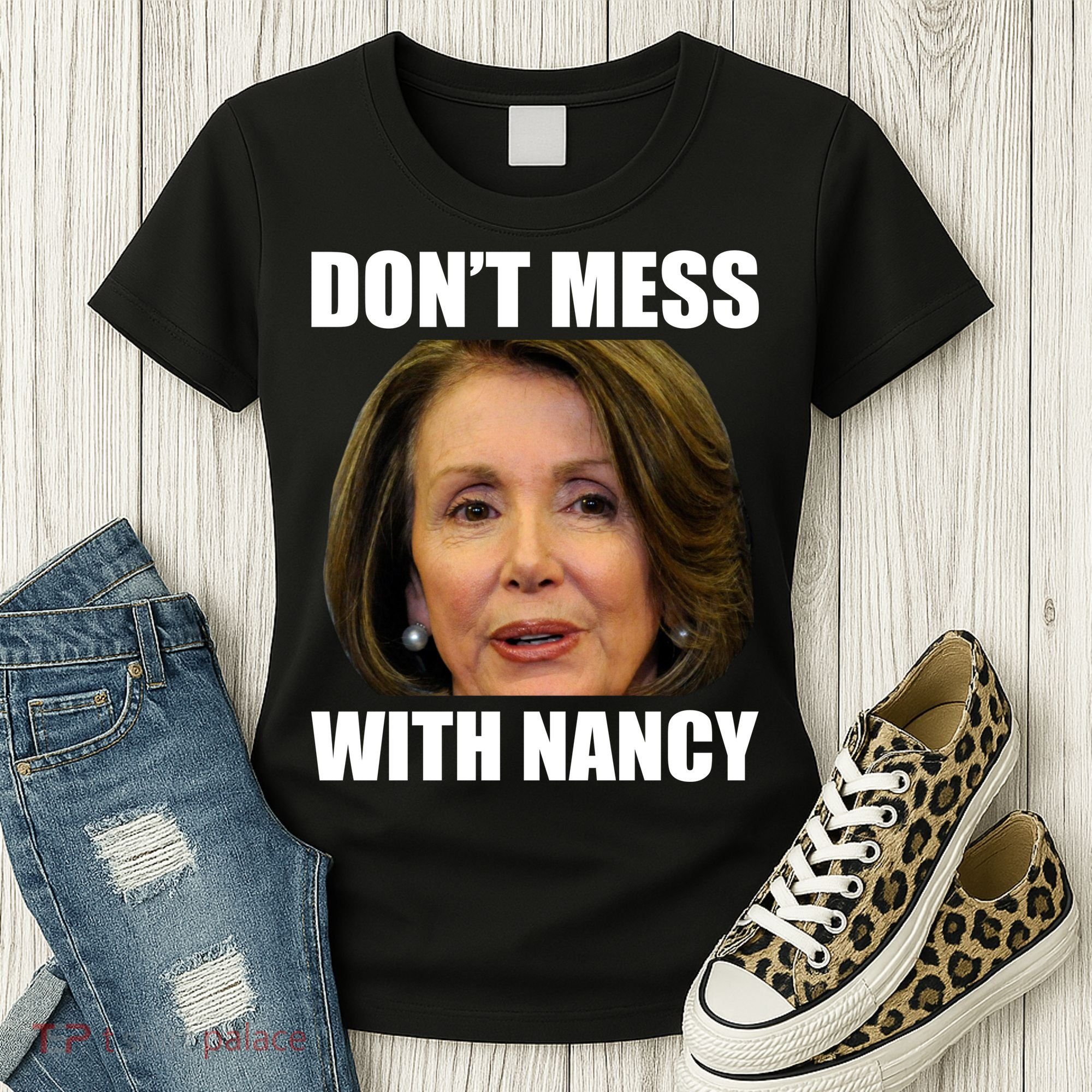 Don't Mess With Mama Nancy Pelosi Women's T-Shirt