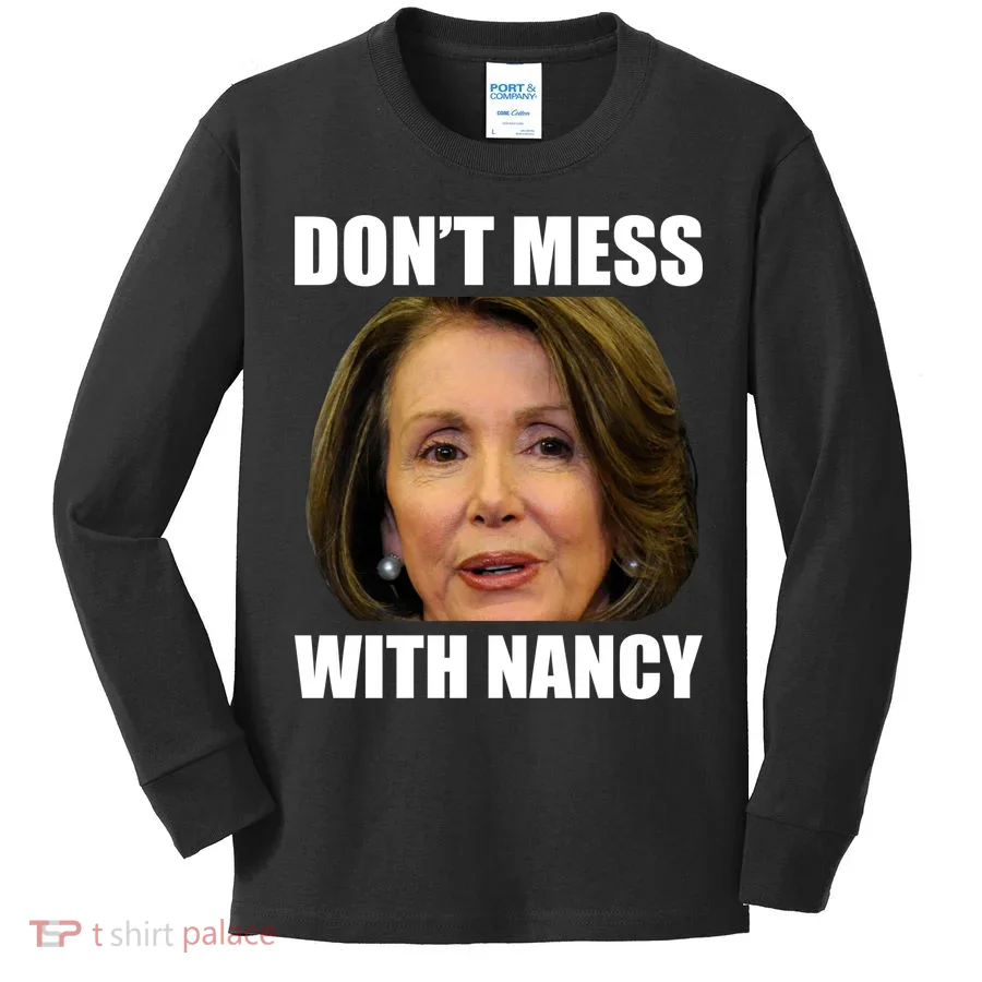 Don't Mess With Mama Nancy Pelosi Kids Long Sleeve Shirt