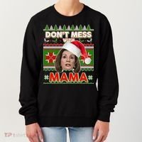 Don't Mess With Mama Pelosi Ugly Christmas Sweater Women's Sweatshirt thumb 0