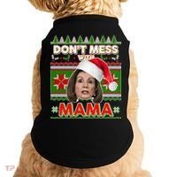 Don't Mess With Mama Pelosi Ugly Christmas Sweater Doggie Tank thumb 0
