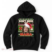 Don't Mess With Mama Pelosi Ugly Christmas Sweater Hoodie thumb 0