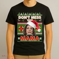 Don't Mess With Mama Pelosi Ugly Christmas Sweater T-Shirt thumb 3