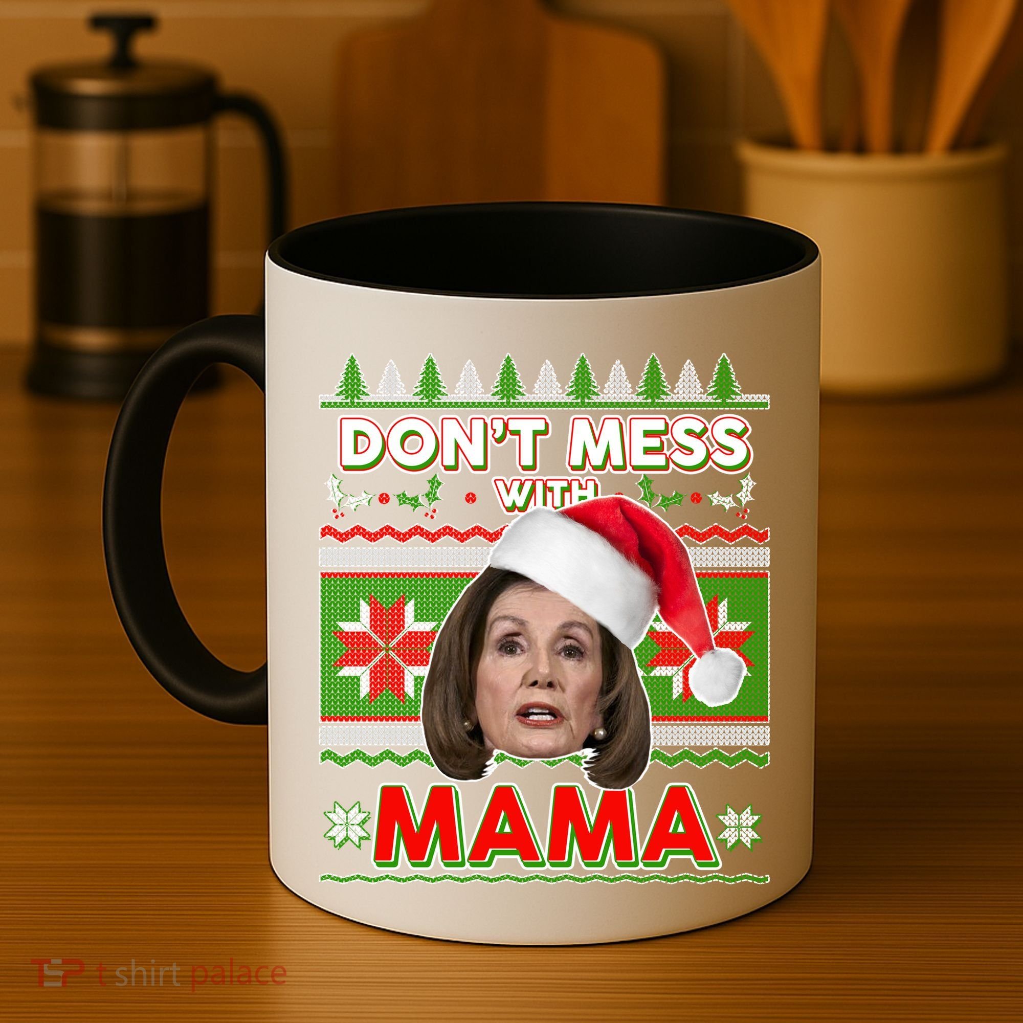 Don't Mess With Mama Pelosi Ugly Christmas Sweater Coffee Mug