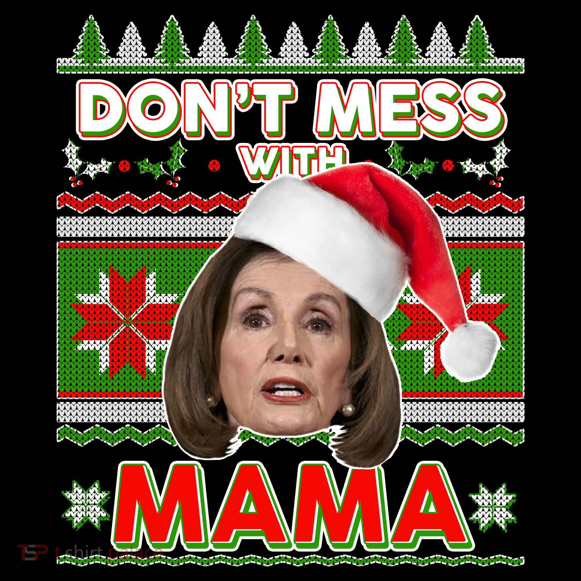Don't Mess With Mama Pelosi Ugly Christmas Sweater Coffee Mug