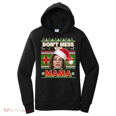 Don't Mess With Mama Pelosi Ugly Christmas Sweater Women's Hoodie