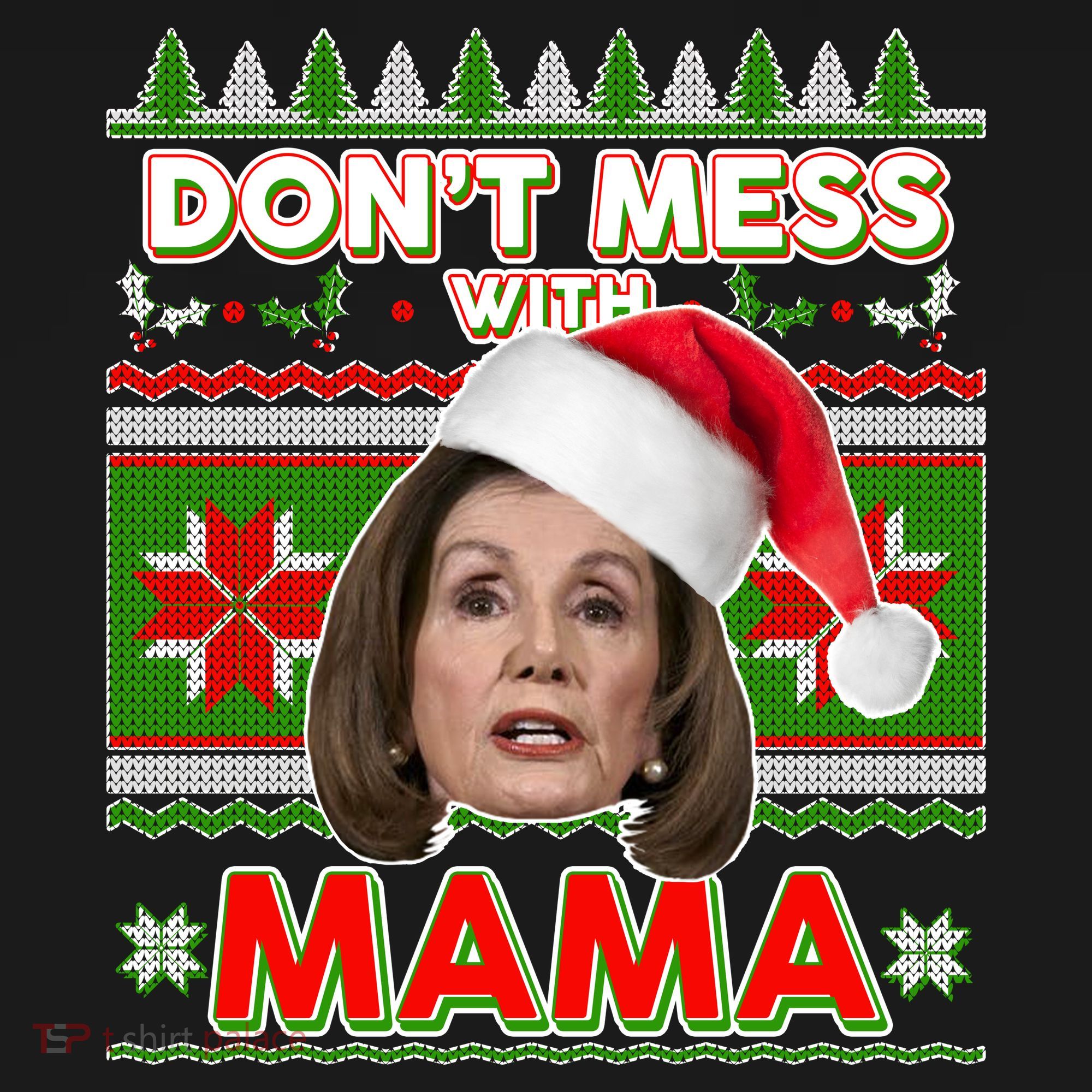 Don't Mess With Mama Pelosi Ugly Christmas Sweater Women's Hoodie