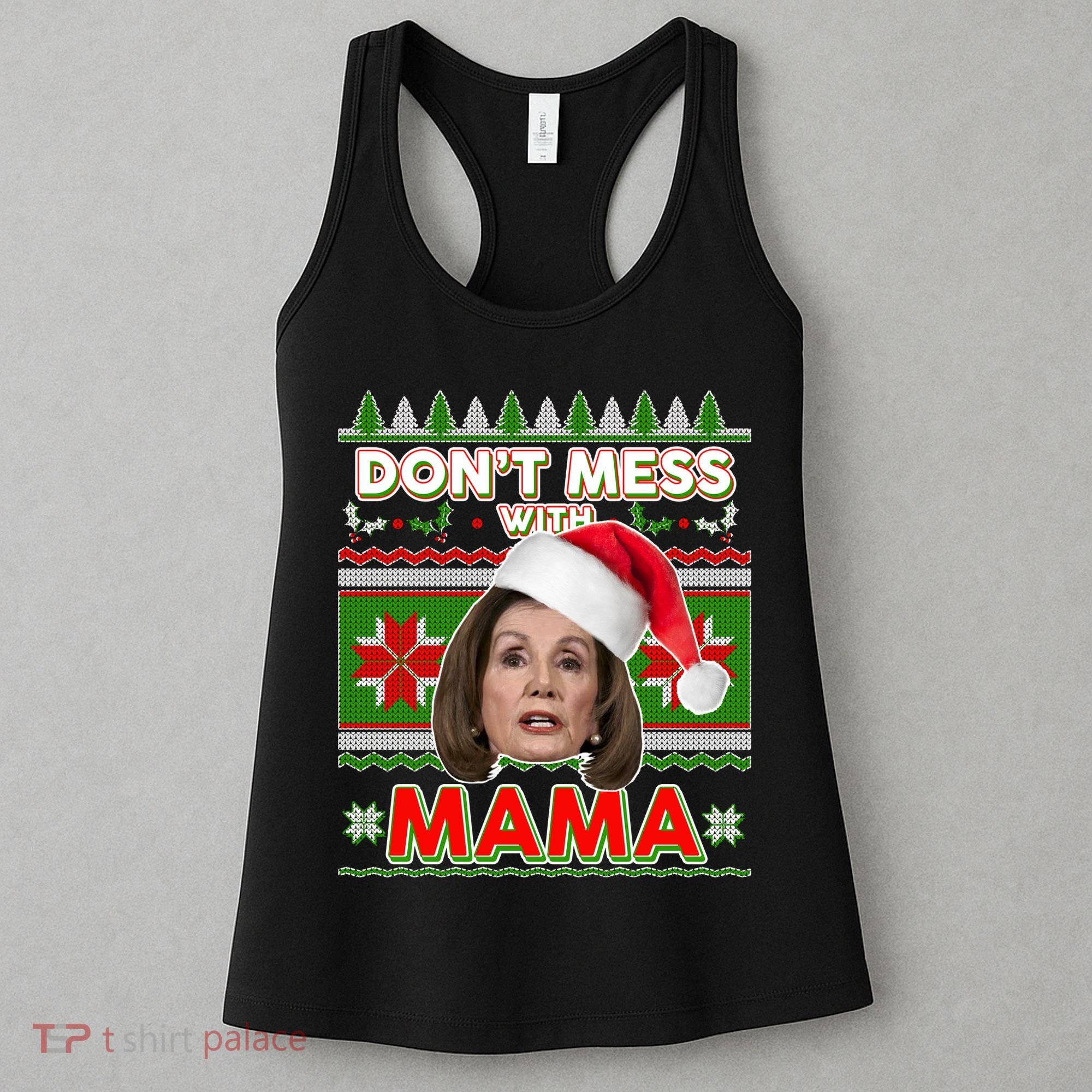 Don't Mess With Mama Pelosi Ugly Christmas Sweater Women's Tank Top