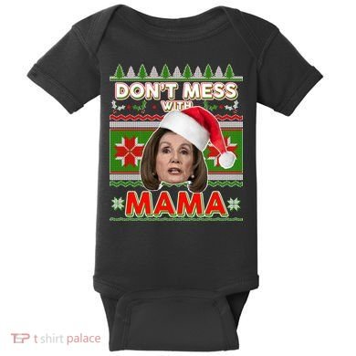 Don't Mess With Mama Pelosi Ugly Christmas Sweater Baby Bodysuit