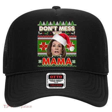 Don't Mess With Mama Pelosi Ugly Christmas Sweater Hat