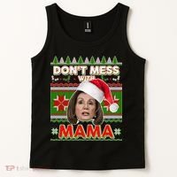 Don't Mess With Mama Pelosi Ugly Christmas Sweater Tank Top thumb 2