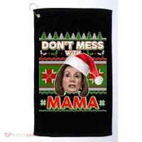 Don't Mess With Mama Pelosi Ugly Christmas Sweater Golf Towel thumb 0