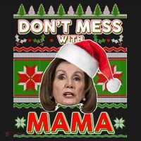 Don't Mess With Mama Pelosi Ugly Christmas Sweater Women's T-Shirt thumb 6