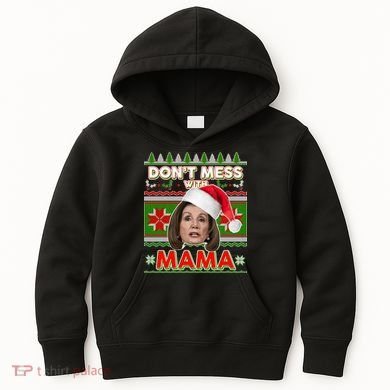 Don't Mess With Mama Pelosi Ugly Christmas Sweater Kids Hoodie