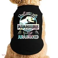 Don't Mess With Mamasaurus Doggie Tank thumb 0