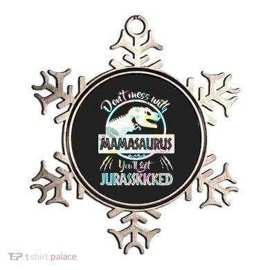 Don't Mess With Mamasaurus Ornament