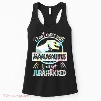 Don't Mess With Mamasaurus Women's Tank Top