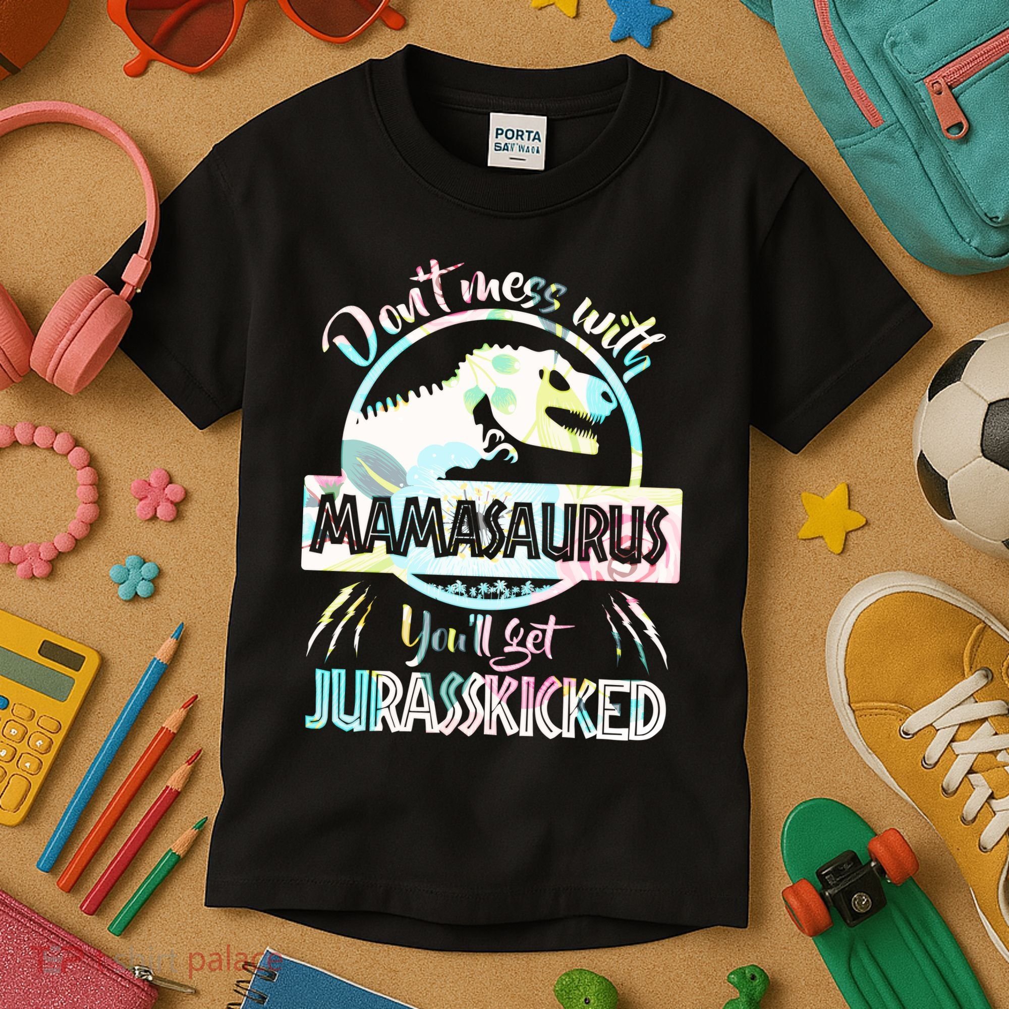 Don't Mess With Mamasaurus Kids T-Shirt
