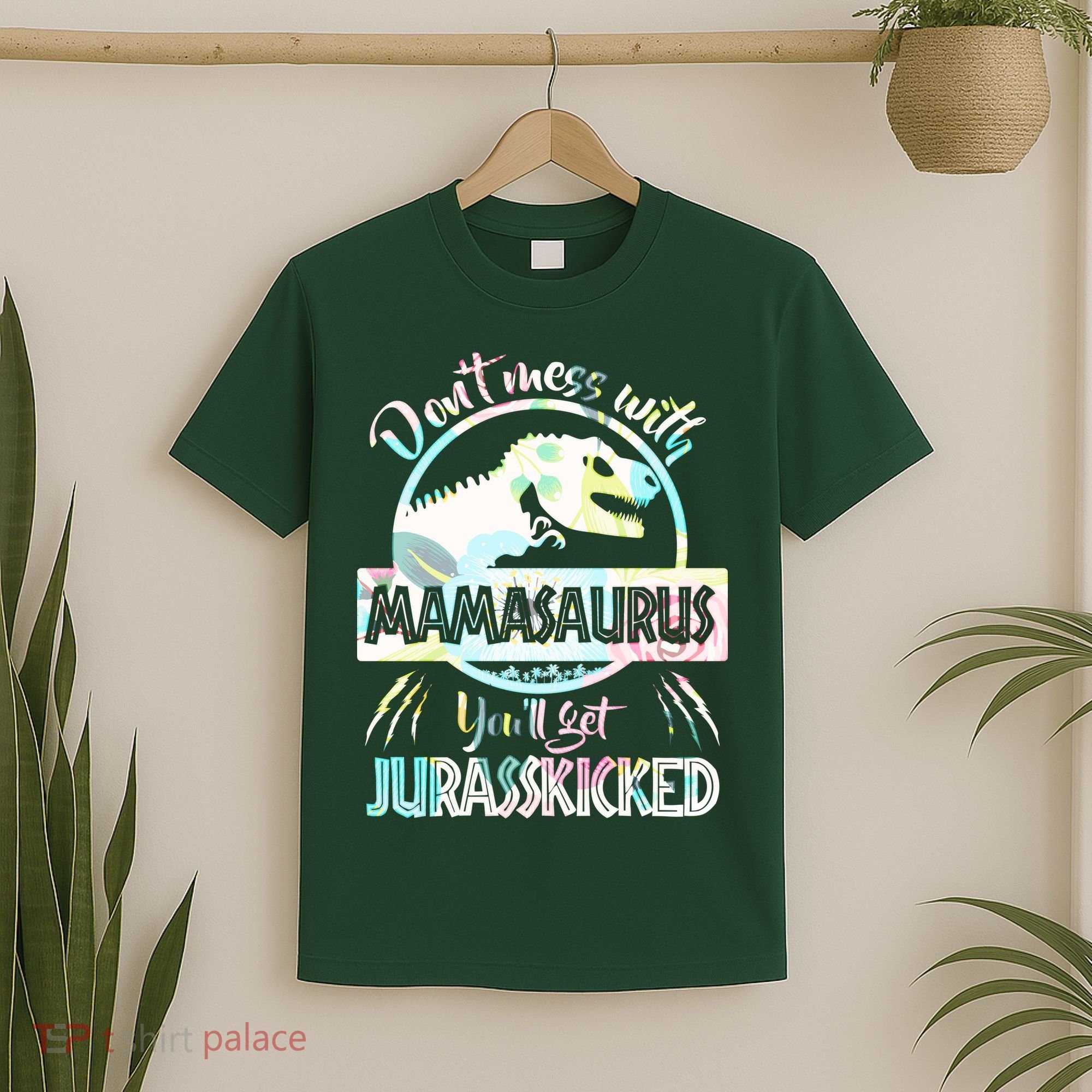 Don't Mess With Mamasaurus T-Shirt