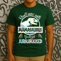 Don't Mess With Mamasaurus T-Shirt thumb 3