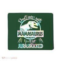 Don't Mess With Mamasaurus Mousepad thumb 0