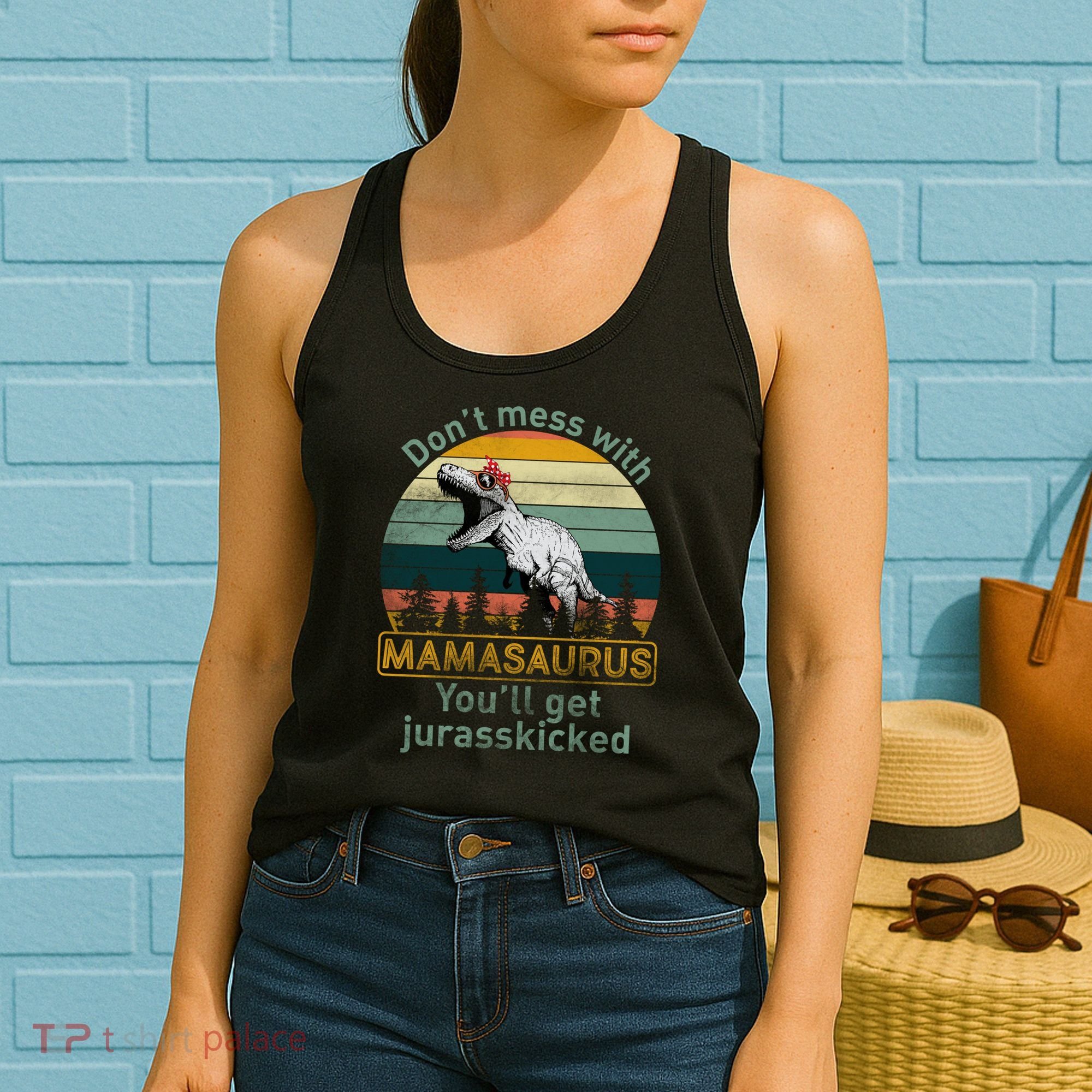Don't Mess With Mamasaurus Jurrasskicked Women's Tank Top