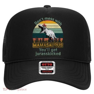 Don't Mess With Mamasaurus Jurrasskicked Hat