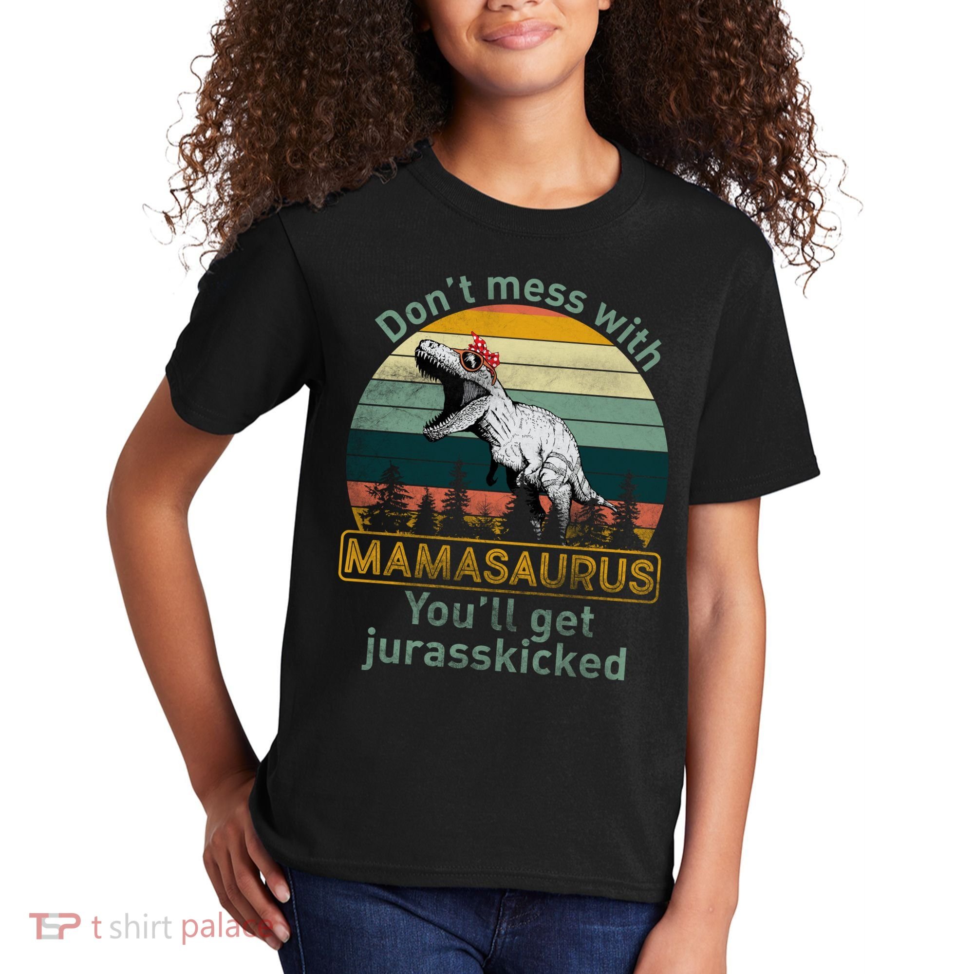 Don't Mess With Mamasaurus Jurrasskicked Kids T-Shirt