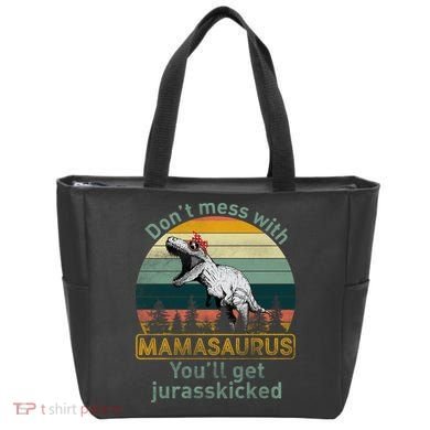 Don't Mess With Mamasaurus Jurrasskicked Tote Bag