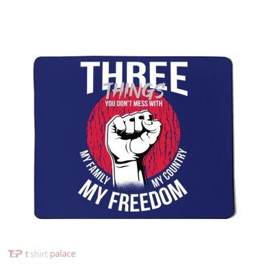 Don't Mess With Me Freedom Quote Mousepad