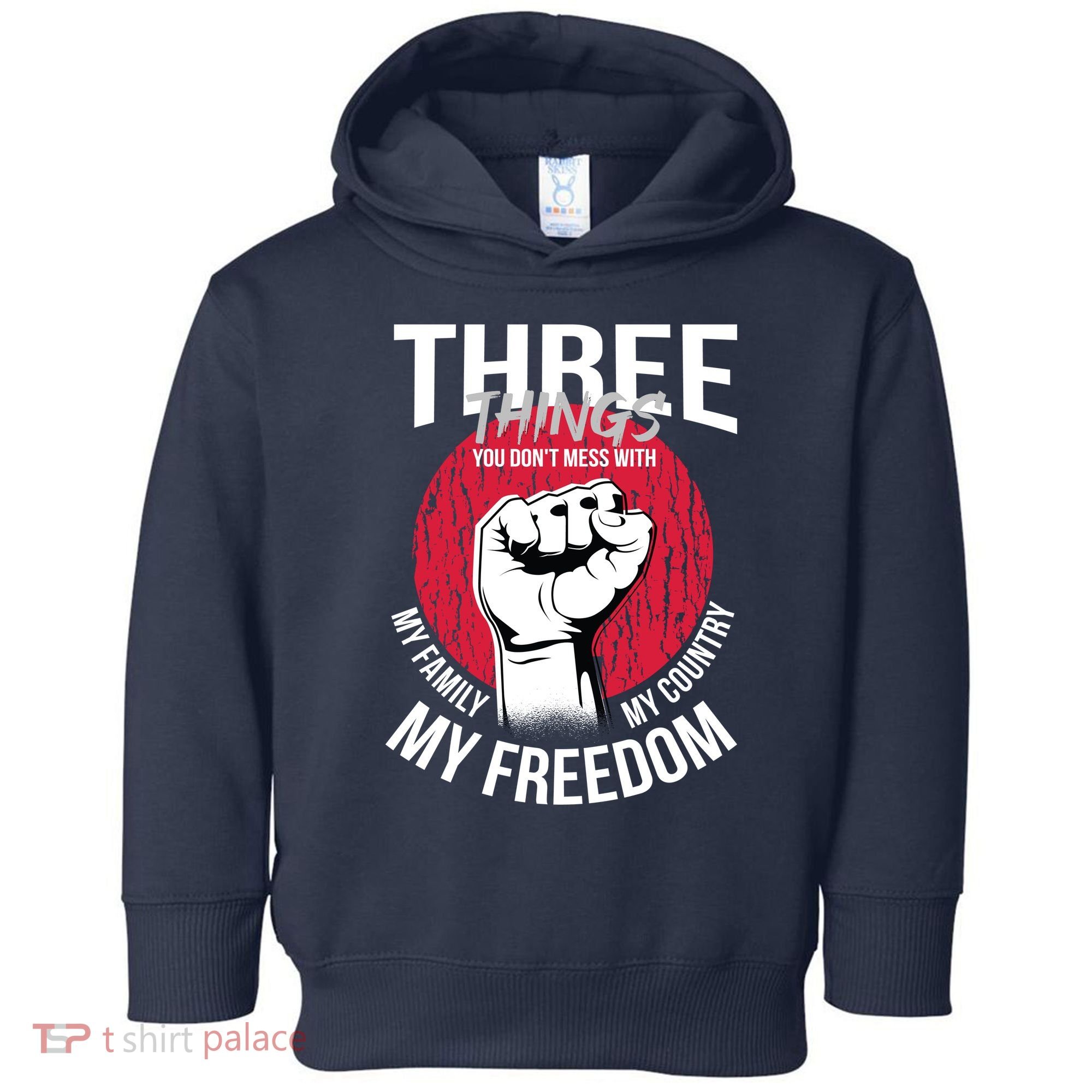 Don't Mess With Me Freedom Quote Toddler Hoodie