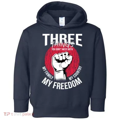 Don't Mess With Me Freedom Quote Toddler Hoodie
