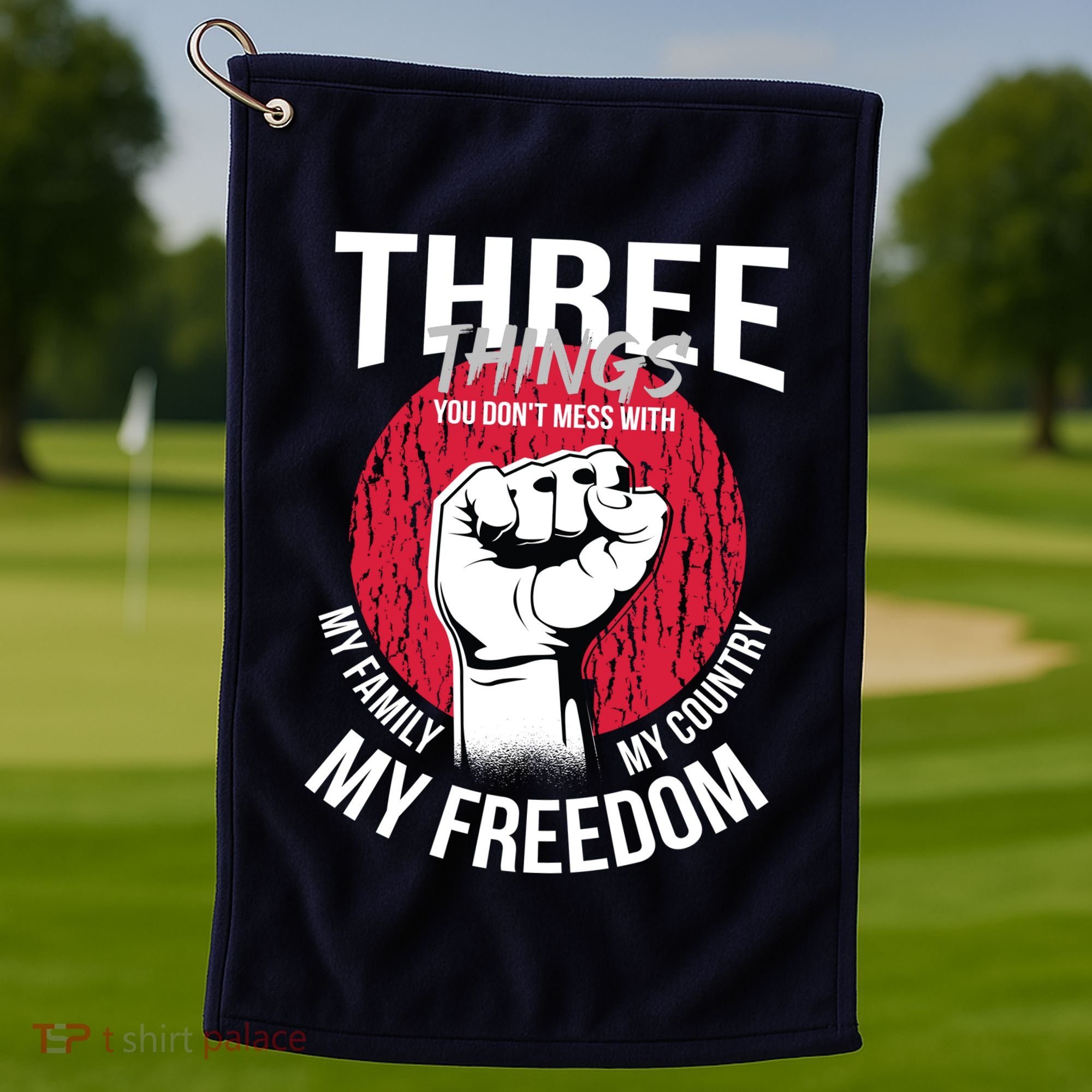 Don't Mess With Me Freedom Quote Golf Towel