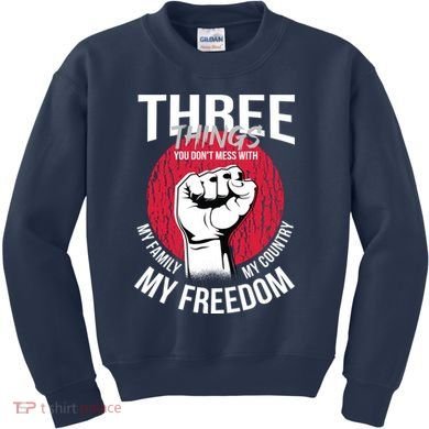 Don't Mess With Me Freedom Quote Kids Sweatshirt